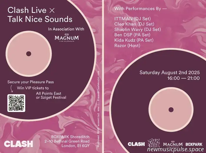 Clash Live x Talk Nice Sounds ‘Magnum Opus’ Party im BOXPARK Shoreditch, Samstag, 2. August