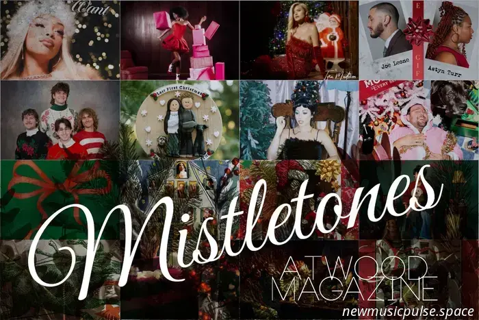 Mistletones 2025: Le migliori nuove canzoni natalizie, Parte 1! - Atwood Magazine