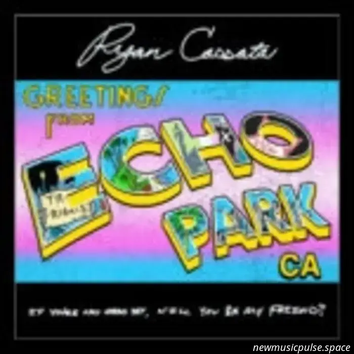 Ryan Cassatás Heilung ist ein wunderschöner Balsam für uns auf „Greetings from Echo Park“ – Atwood Magazine