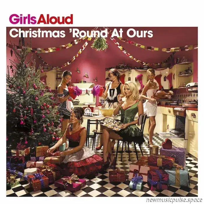 Deck the Halls! Girls Aloud Officially Releases 'Christmas Round At Ours'