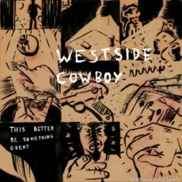 Westside Cowboy - Esto Tiene Que Ser Algo Grande