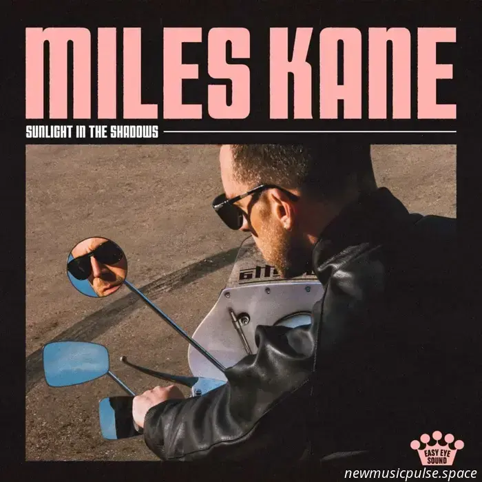 Miles Kane Reveals Upcoming Album ‘Sunlight In The Shadows’