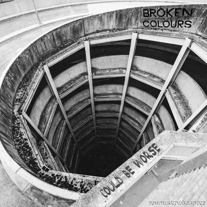 Broken Colours setzen ihre Mission mit „Could Be Worse“ fort