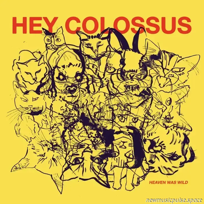 Hey Colossus Reveals New Album 'Heaven Was Wild'