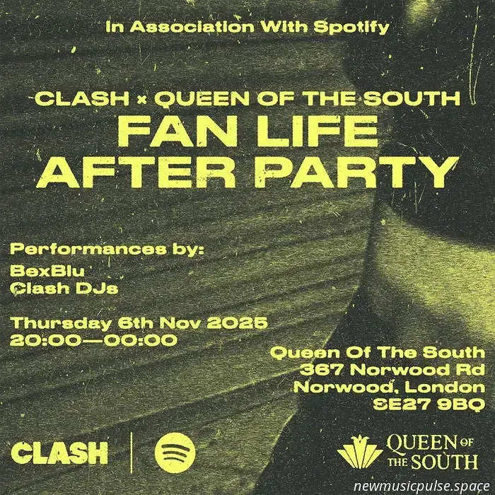 Clash x Spotify 'Fan Life' Afterparty al Queen Of The South giovedì 6 novembre con BexBlu