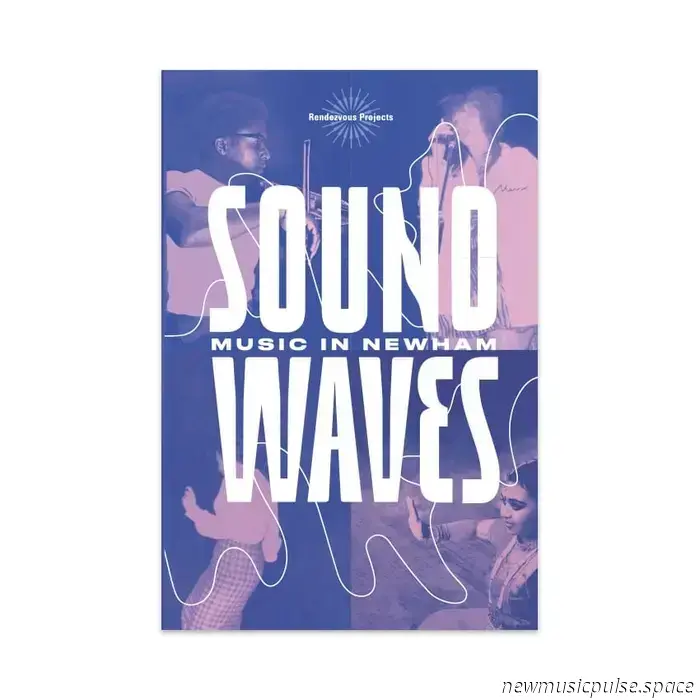 Sound Waves feiert Newhams reiches musikalisches Erbe.