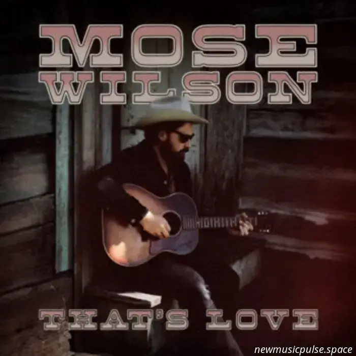 "That's Love": Mose Wilson's Candid Perspective on Love and Life - Atwood Magazine