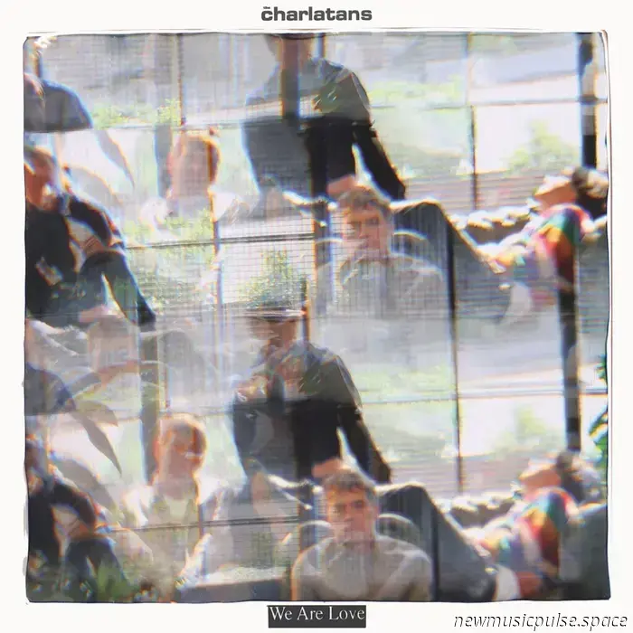 The Charlatans kündigen neues Album ‚We Are Love‘ an