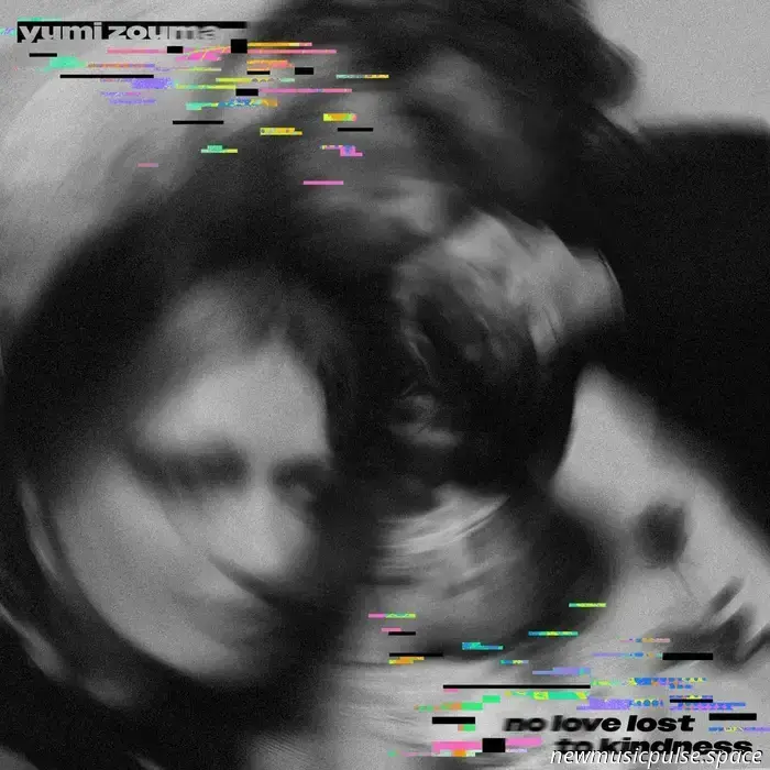 Yumi Zouma kündigen neues Album „No Love Lost To Kindness“ an